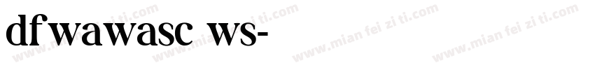 dfwawasc ws字体转换